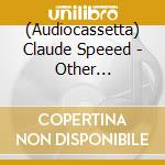 (Audiocassetta) Claude Speeed - Other Infinities