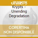 Krypts - Unending Degradation cd