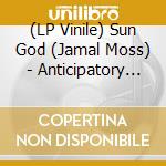 (LP Vinile) Sun God (Jamal Moss) - Anticipatory Organization lp vinile di Sun God (Jamal Moss)