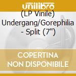 (LP Vinile) Undergang/Gorephilia - Split (7'') vinile