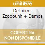 Delirium - Zzooouhh + Demos cd