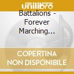 Battalions - Forever Marching Backwards cd musicale di Battalions