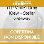 (LP Vinile) Dmx Krew - Stellar Gateway lp vinile di Dmx Krew