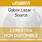 Gabor Lazar - Source cd