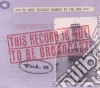 This Record Is Not To Be Broadcast 2 (2 Cd) cd