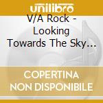 V/A Rock - Looking Towards The Sky - Embe cd