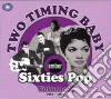 Two Timing Baby - Ember Sixties Pop Vol.2 / Various cd