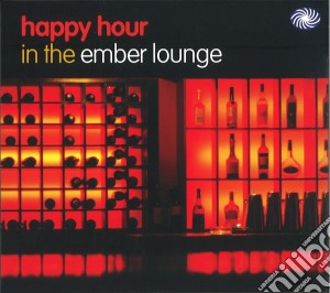 Happy Hour In The Emberlounge / Various cd musicale di ARTISTI VARI