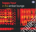 Happy Hour In The Emberlounge / Various cd