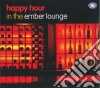 Happy Hour In The Emberlounge / Various cd