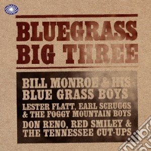 Bluegrass Big Three (3 Cd) cd musicale di ARTISTI VARI