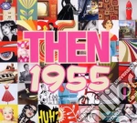 Then - 1955 cd
