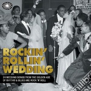 Rockin' Rollin' Wedding / Various cd musicale di Artisti Vari