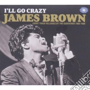 James Brown - I'll Go Crazy - Every Track Released By (2 Cd) cd musicale di James Brown