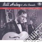 Bill Haley & His Comets - What A Crazy Party - The best Of The Decca (2 Cd) cd