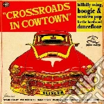 Crossroads In Cowtown / Various cd