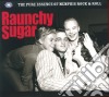 Raunchy Sugar The Pure Essence Of Memphis (3 Cd) cd