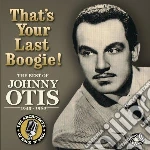 Johnny Otis - That's Your Last Boogie! The Best Of (3 Cd) cd