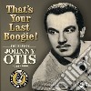 Johnny Otis - That's Your Last Boogie! The Best Of (3 Cd) cd