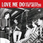 Love Me Do: 50 Songs That Shaped The Beatles / Various (2 Cd) cd