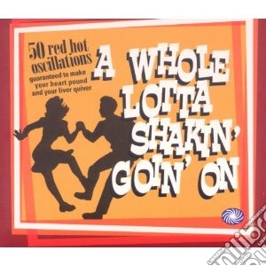 A Whole Lotta Shakin' Goin' On' / Various (2 Cd) cd musicale di Artisti Vari