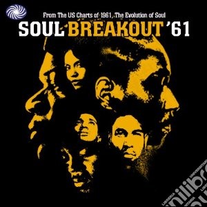 Soul Breakout '61 (2 Cd) cd musicale di Artisti Vari