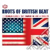 Roots Of British Beat (2 Cd) cd