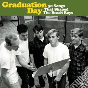 Graduation Day: 50 Songs That Shaped The Beach Boys / Various (2 Cd) cd musicale