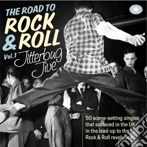 Road To Rock & Roll (The): Vol.1 Jitterbug Jive (2 Cd) cd musicale di Artisti Vari