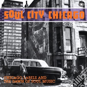 Soul City - Chicago (2 Cd) cd musicale di Artisti Vari