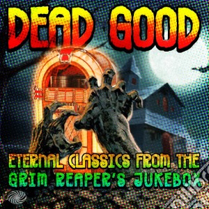 Dead Good / Various cd musicale di Artisti Vari