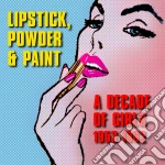Lipstick, Powder & Paint: A Decade Of Girls 1953-1962 / Various (3 Cd) cd