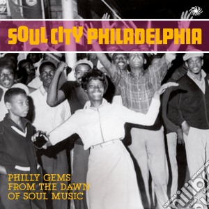 Soul City: Philadelphia (2 Cd) cd musicale di Artisti Vari