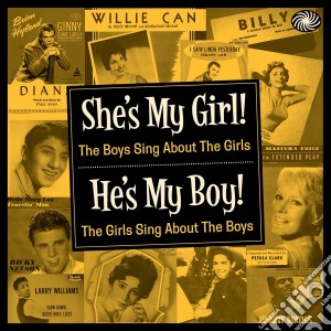 She's My Girl! He's My Boy! (2 Cd) cd musicale di Artisti Vari