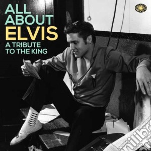 All About Elvis: A Tribute To The King (3 Cd) cd musicale di Artisti Vari