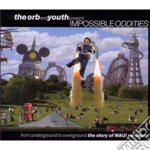 Orb (The) & Youth Present Impossible Oddities / Various (3 Cd) cd musicale di Artisti Vari