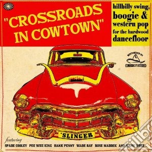 (LP Vinile) Crossroads In Cowtown / Various lp vinile di Artisti Vari
