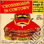 (LP Vinile) Crossroads In Cowtown / Various vinile