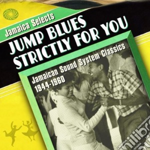 (LP Vinile) Jamaica Selects Jump Blues Strictly For / Various (2 Lp) lp vinile di Artisti Vari