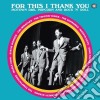 (LP Vinile) For This I Thank You (2 Lp) cd