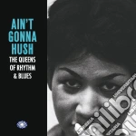(LP Vinile) Ain't Gonna Hush: The Queens Of Rhythm & Blues (2 Lp) vinile