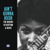 (LP Vinile) Ain't Gonna Hush: The Queens Of Rhythm & Blues (2 Lp) cd