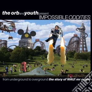 (LP Vinile) Orb (The) & Youth Present Impossible Oddities (2 Lp) lp vinile di Artisti Vari