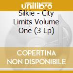 Silkie - City Limits Volume One (3 Lp) cd musicale di Silkie