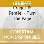 Craggz & Parallel - Turn The Page cd musicale di Craggz & Parallel