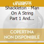 Shackleton - Man On A String Part 1 And 2 (12') cd