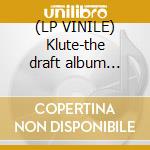(LP VINILE) Klute-the draft album sampler 12' cd