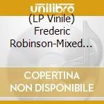 (LP Vinile) Frederic Robinson-Mixed Signals vinile