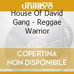 House Of David Gang - Reggae Warrior cd