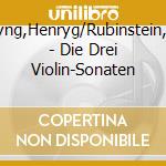 Szeryng,Henryg/Rubinstein,Artur - Die Drei Violin-Sonaten cd